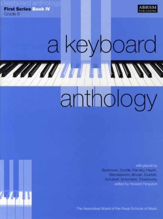 A Keyboard Anthology: First Series Book IV Grade 6