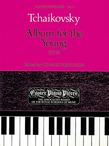 Tchaikovsky: Album For The Young Op.39 (ABRSM)