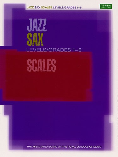 ABRSM Jazz: Saxophone Scales Levels/Grades 1-5