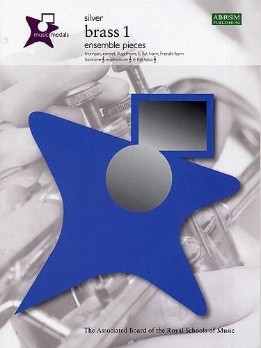 ABRSM Music Medals: Brass 1 Ensemble Pieces - Silver