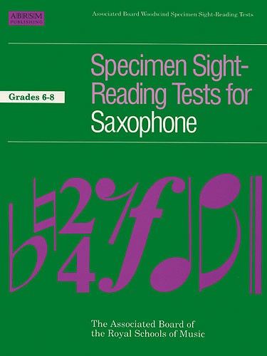 Specimen Sight-Reading Tests For Saxophone Grades 6-8