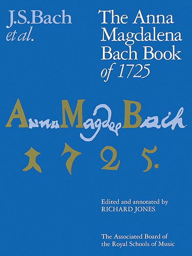 J.S.Bach: The Anna Magdalena Bach Book Of 1725