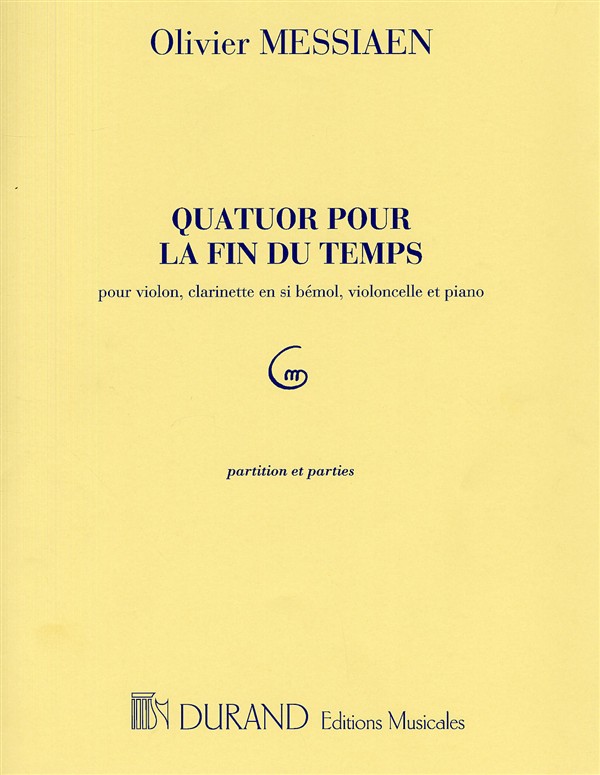 Olivier Messiaen: Quatuor Pour La Fin Du Temps (Score and Parts)