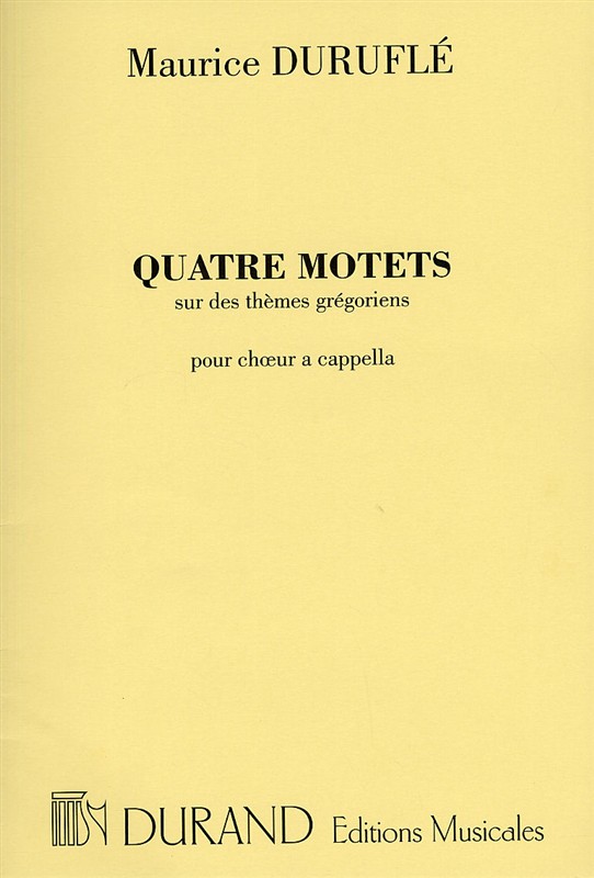 Maurice Durufle: Quatre Motets