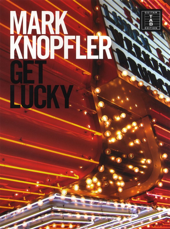 Mark Knopfler: Get Lucky - Guitar TAB
