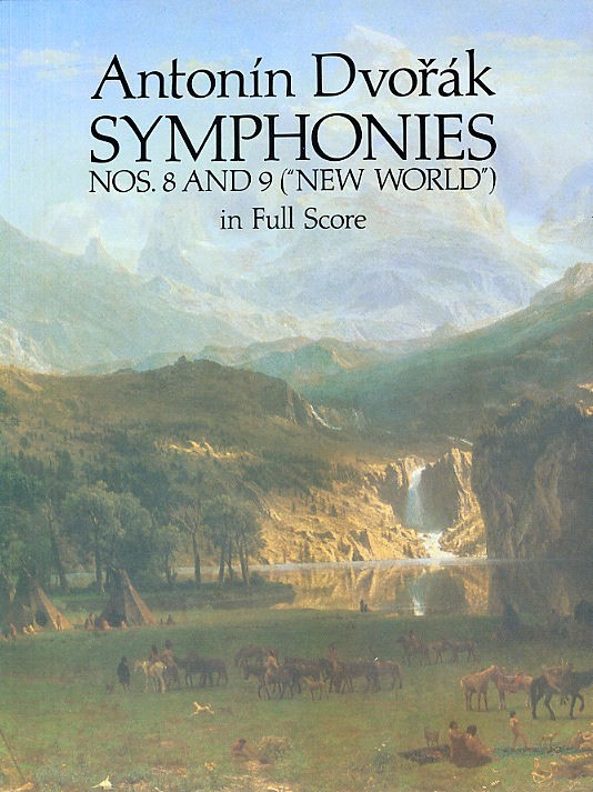 Antonin Dvorak: Symphonies Nos. 8 and 9 ('New World) In Full Score