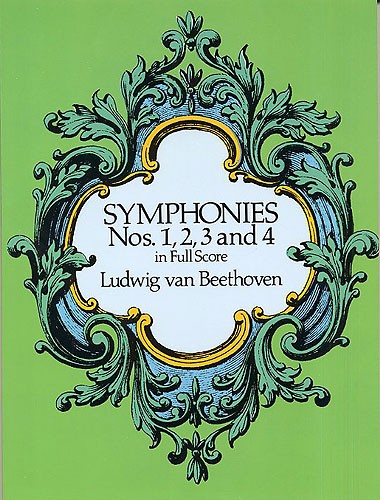 Beethoven: Symphonies Nos. 1, 2, 3 And 4 (Full Score)