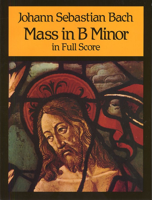 J.S. Bach: Mass In B Minor (Full Score)