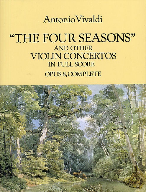 Antonio Vivaldi: 'The Four Seasons' And Other Concertos In Full Score