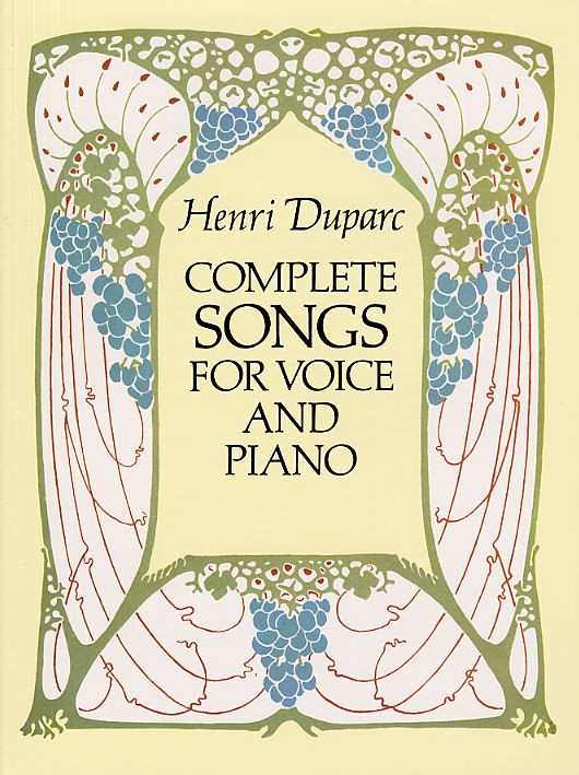 Henri Duparc: Complete Songs For Voice And Piano