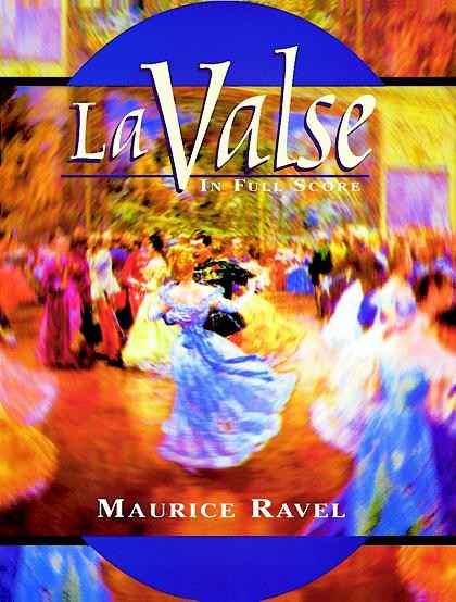 Maurice Ravel: La Valse (Full Score)