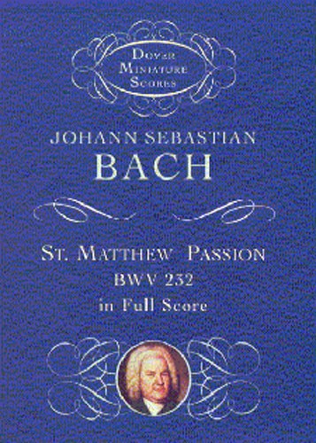 J.S. Bach: St. Matthew Passion (Miniature Score)