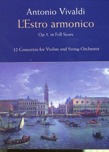 Antonio Vivaldi: L'Estro Armonico Op.3 (Full Score)