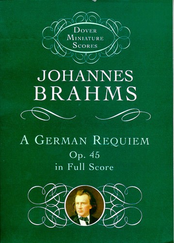 Johannes Brahms: A German Requiem Op.45 (Miniature Score)