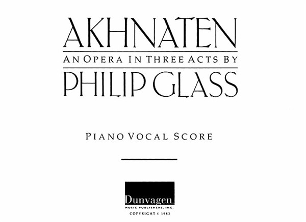 Philip Glass: Akhnaten - Opera In 3 Acts (Vocal Score)