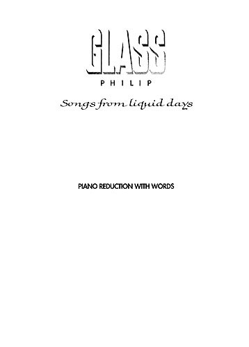 Philip Glass: Songs From Liquid Days