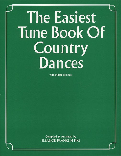 The Easiest Tune Book Of Country Dances