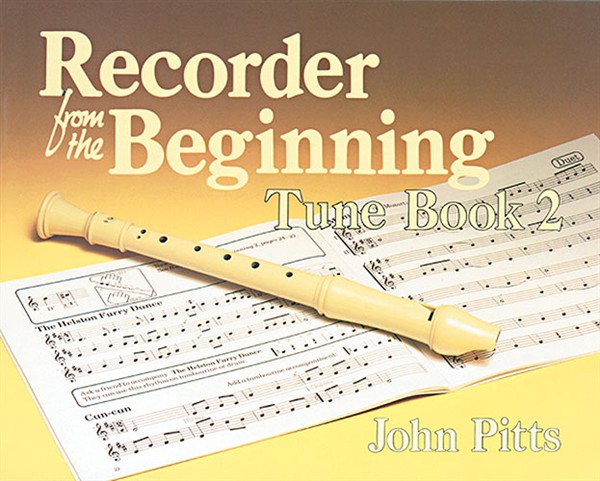 Recorder Tunes From The Beginning: Pupil's Book 2