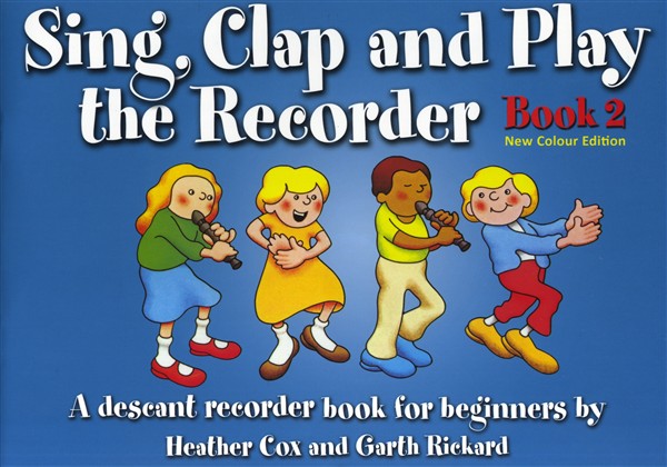 Sing, Clap And Play The Recorder Book 2 - Revised Edition