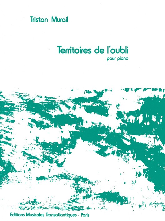 Tristan Murail: Territoires De l'Oubli