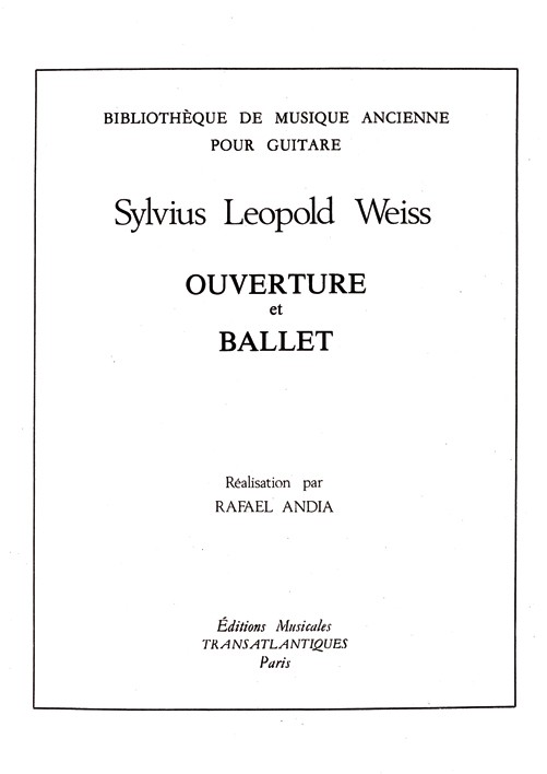 Sylvius Leopold Weiss: Ouverture Et Ballet