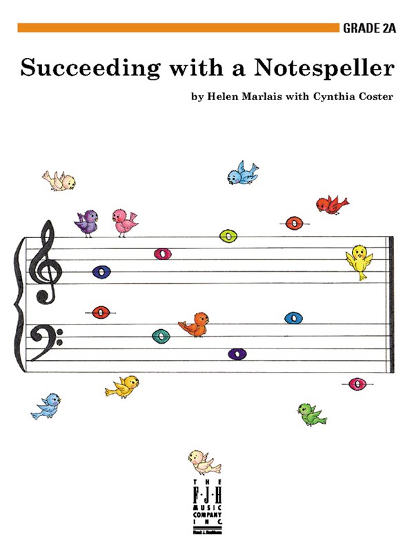 Helen Marlais/Cynthia Coster: Succeeding With A Notespeller - Grade 2A