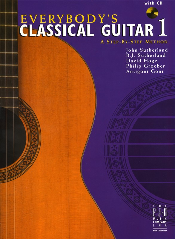 Everybody's Classical Guitar 1 - A Step-By-Step Method