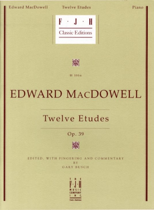 Edward MacDowell: Twelve Etudes Op.39