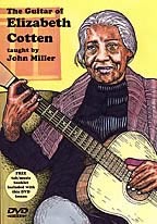 The Guitar of Elizabeth Cotten: Taught by John Miller