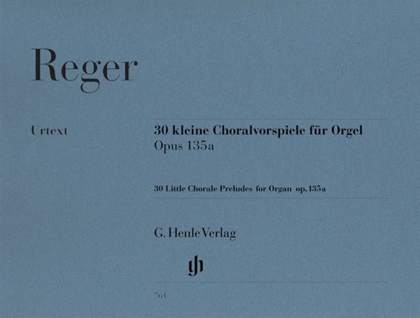 Max Reger: Thirty Little Chorale Preludes For Organ Op.135a