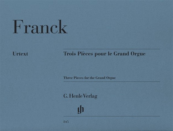Cesar Franck: Three Pieces for the Grand Organ