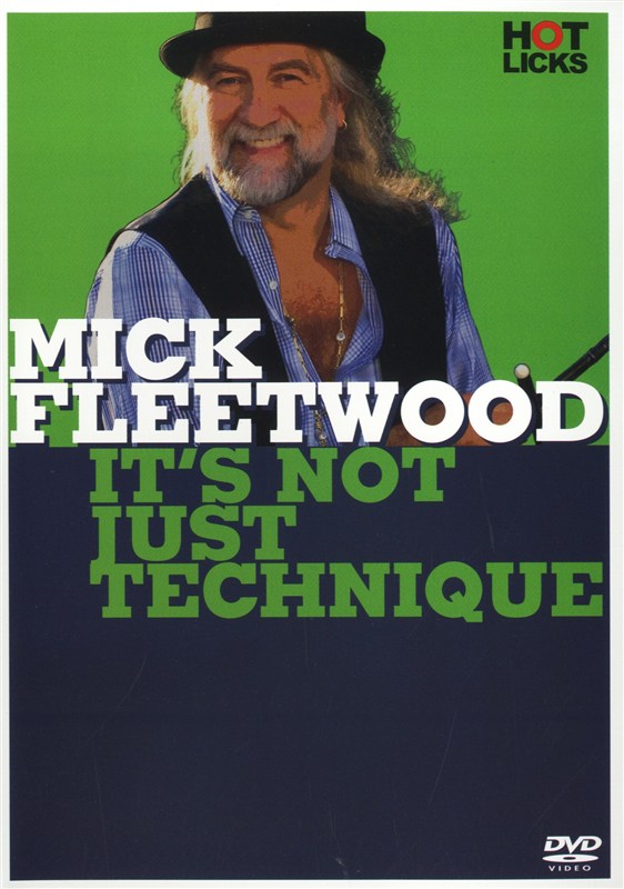 Mick Fleetwood: It's Not Just Technique