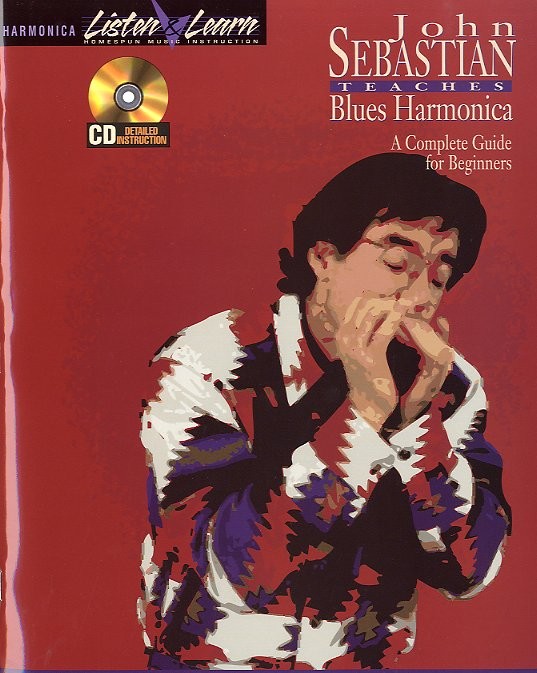 John Sebastian Teaches Blues Harmonica A Complete Guide For Beginners