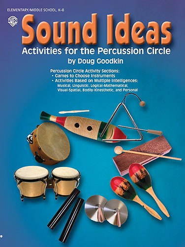 Sound Ideas: Activities For The Percussion Circle