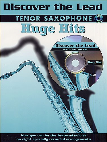Discover The Lead: Huge Hits For Tenor Saxophone