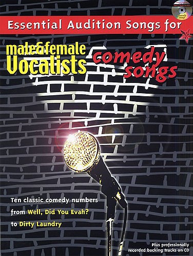 Essential Audition Songs For Male And Female Vocalists: Comedy Songs