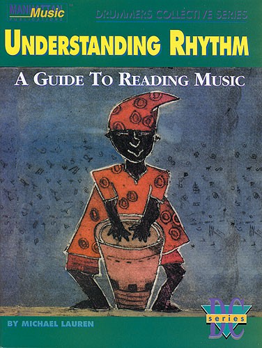 Understanding Rhythm: A Guide To Reading Music