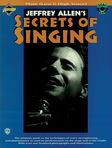 Secrets Of Singing: Male (Low And High Voice)