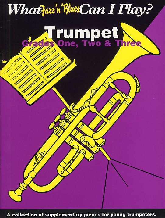 What Jazz And Blues Can I Play: Trumpet/Piano, Grades 1-3