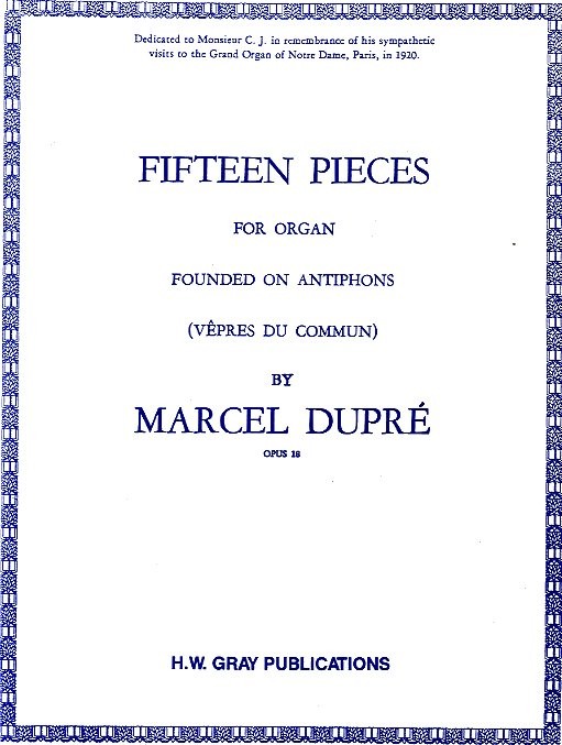 Marcel Dupre: 15 Pieces For Organ (Vepres Du Commun) Op.18
