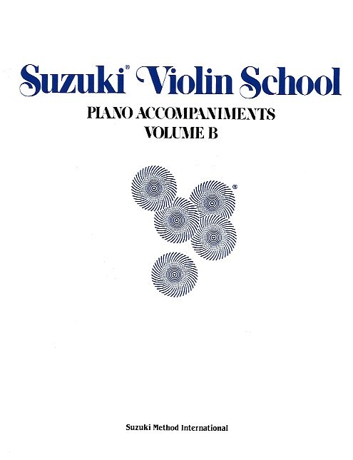 Suzuki Violin School Piano Accompaniments: Volume B