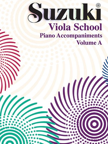 Suzuki Viola School: Piano Accompaniments: Volume A