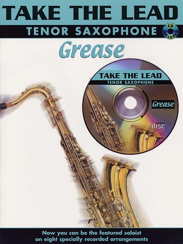 Take The Lead: Grease (Tenor Saxophone)