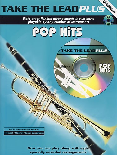 Take The Lead Plus: Pop Hits (B Flat Edition)