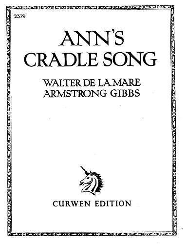 Cecil Armstrong Gibbs: Ann's Cradle Song (Voice/Piano)