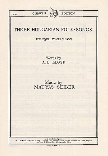 Matyas Seiber: Three Hungarian Folk-songs (SSAA)