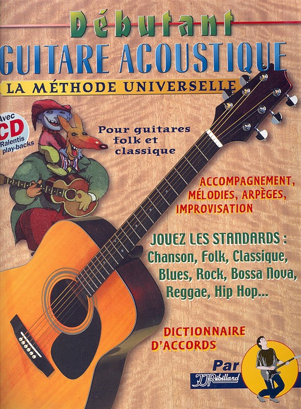 Jean-Jacques Rbillard: La Mthode Universelle Guitare Acoustique Dbutant