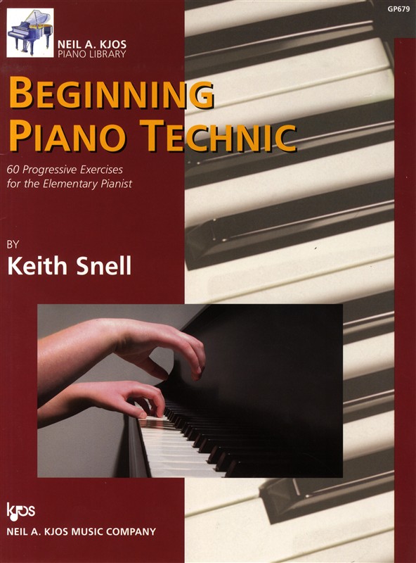 Keith Snell: Beginning Piano Technic - 60 Progressive Exercises