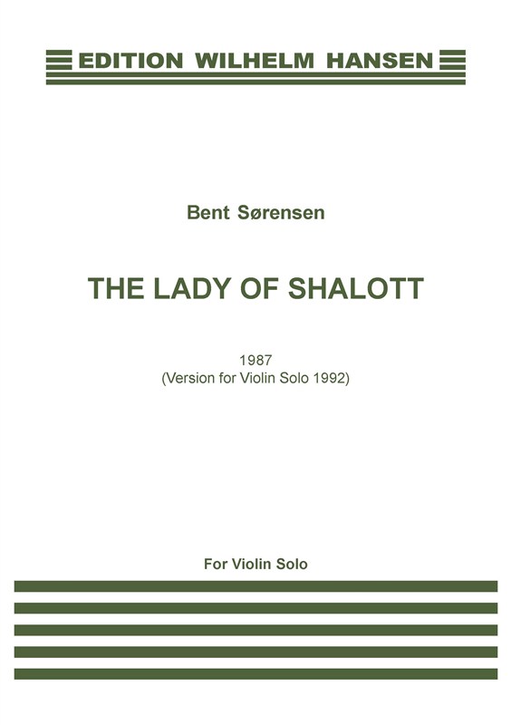 Bent Sørensen: The Lady Of Shalott (Violin Solo)