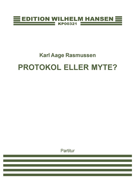 Karl Aage Rasmussen: Protokol Eller Myte? (score)